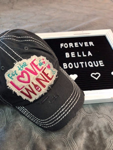 For the Love of Wine distressed hat